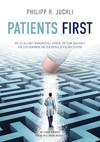 Patients First - Philipp R. Juchli - ebook