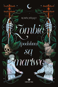Zombie (podobno) są martwe - Robin Wasley - ebook + książka