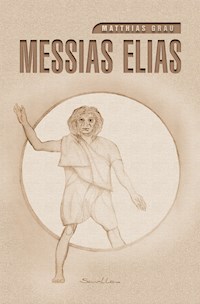 Messias Elias - Matthias Grau - ebook