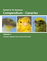 Compendium-Canaries, Volume 3 - Norbert E.W. Schramm - ebook