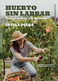 Huerto sin labrar - Estela Delga - ebook