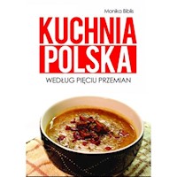 Kuchnia polska według Pięciu Przemian - Biblis Monika - książka