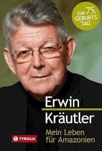 Mein Leben für Amazonien - Erwin Kräutler - ebook