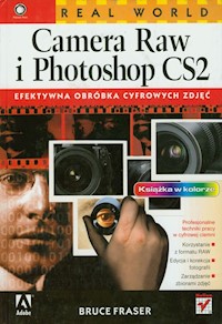 Real World Camera Raw i Photoshop CS2 - Fraser Bruce - książka