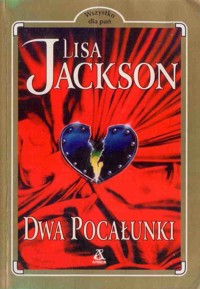 Dwa pocałunki - Lisa Jackson - ebook