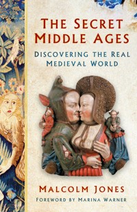 The Secret Middle Ages - Malcolm Jones - ebook