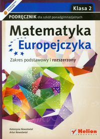 Matematyka Europejczyka 2 podręcznik zakres podstawowy i rozszerzony - Nowoświat Katarzyna, Nowoświat Artur - książka