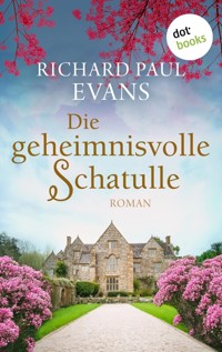Die geheimnisvolle Schatulle - Richard Paul Evans - ebook