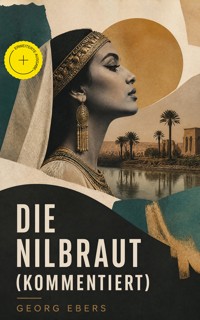 Die Nilbraut (Kommentiert) - Georg Ebers - ebook