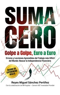 Suma cero golpe a golpe, euro a euro - Reyes Miguel Sánchez Pertíñez - ebook