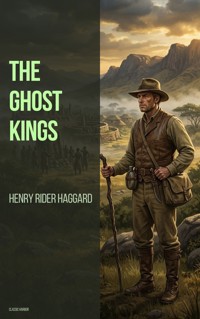 The Ghost Kings - Henry Rider Haggard - ebook
