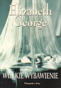 Wielkie wybawienie - Elizabeth George - ebook