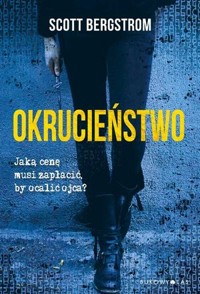 Okrucieństwo - Scott Bergstrom - książka