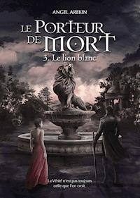 Le Porteur de Mort - Tome 3 - Angel Arekin - ebook