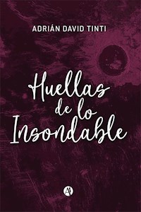 Huellas de lo insondable - Adrián David Tinti - ebook