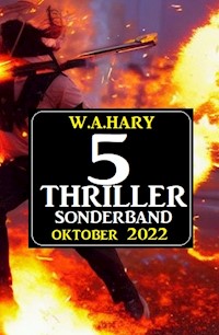 5 Thriller Sonderband Oktober 2022 - W. A. Hary - ebook