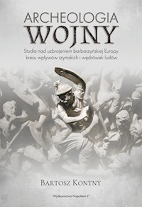 Archeologia wojny - Kontny Bartosz - książka