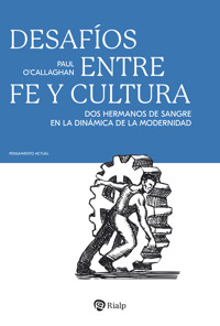 Desafíos entre fe y cultura - Paul O'Callaghan - ebook