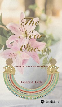 The Near One - Hanadi A. Luethi - ebook
