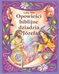 Opowieści biblijne dziadzia Józefa 5 - Miś Lidia - książka