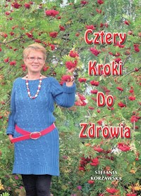 Cztery kroki do zdrowia - Korżawska Stefania - ebook + książka