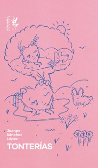 Tonterías - Juanpe Sánchez López - ebook