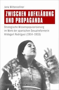 Zwischen Aufklärung und Propaganda - Jana Wittenzellner - ebook