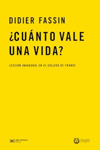¿Cuánto vale una vida? - Fassin Didier - ebook
