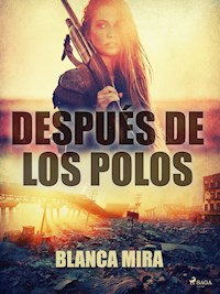 Después de los polos - Blanca Mira - ebook