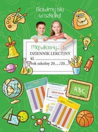 Dziennik lekcyjny bawimy się w szkołę - zbiorowa praca - książka