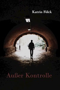 Imprint: Außer Kontrolle - Katrin Fölck - ebook