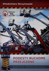 Podesty ruchome przejezdne Budowa i eksploatacja - Skrzymowski Włodzimierz - książka