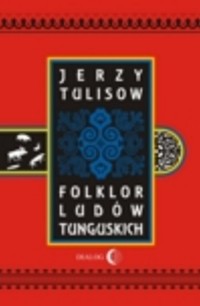 Folklor ludów tunguskich - Jerzy Tulisow - książka