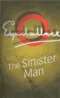 The Sinister Man - Edgar Wallace - darmowy ebook