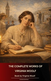 The Complete Works of Virginia Woolf - Virginia Woolf - ebook