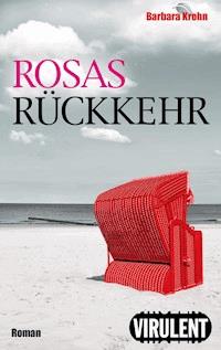 Rosas Rückkehr - Barbara Krohn - ebook