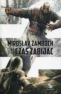 Czas żyć czas zabijać - Miroslav Žamboch - książka