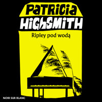 Tom Ripley. Ripley pod wodą - Highsmith Patricia - ebook + audiobook + książka