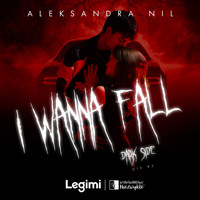 I Wanna Fall. Dark Side - superprodukcja - Aleksandra Nil - audiobook