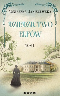 Dziedzictwo elfów Tom 1 - Janiszewska Agnieszka - książka