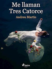 Me llaman Tres Catorce - Andreu Martín - ebook