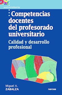 Competencias docentes del profesorado universitario - Miguel Ángel Zabalza - ebook