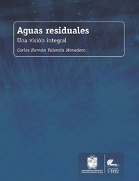 Aguas residuales: una visión integral - Carlos Hernán Valencia Monedero - ebook
