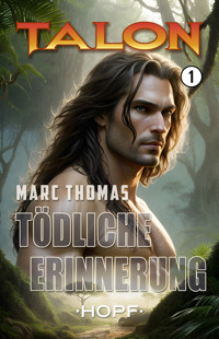 Talon Band 1: Tödliche Erinnerung - Thomas Marc - ebook