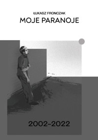 Moje paranoje - Fronczak Łukasz - książka