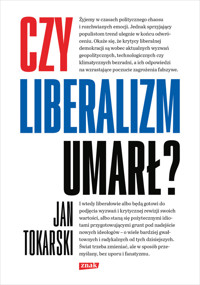 Czy liberalizm umarł? - Jan Tokarski - ebook + książka