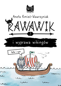 Rawawik i wyprawa wikingów. Tata i syn - Kmieć-Wawrzyniak Aneta - ebook + audiobook + książka