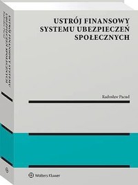 Ustrój finansowy systemu ubezpieczeń społecznych - Radosław Pacud - książka