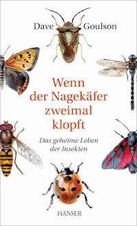Wenn der Nagekäfer zweimal klopft - Dave Goulson - ebook
