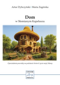 Dom w Słomianym Kapeluszu - Artur Dybczyński, Maria Zagórska - ebook
